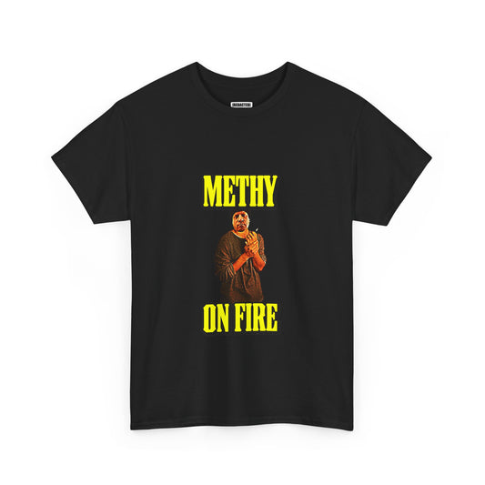 METHY ON FIRE